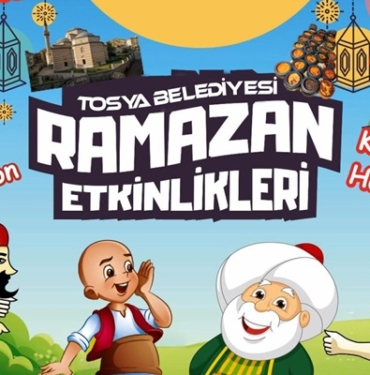 Tosya Belediyesi Ramazan Şenlikleri Başlıyor