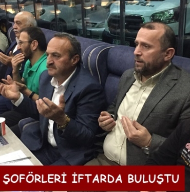 Tosya Tur Şoförleri İftarda Buluştu
