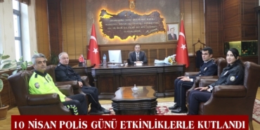 10 Nisan Polis Günü Etkinliklerle Kutlandı