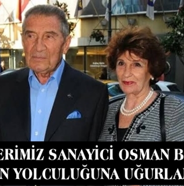 Hemşerimiz Sanayici Osman Boyner Son Yolculuğuna Uğurlandı