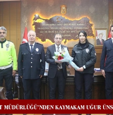 İlçe Emniyet Müdürlüğü’nden Kaymakam Uğur Ünsal’a Ziyaret