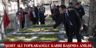 Şehit Ali Topkaraoğlu Kabri Başında Anıldı