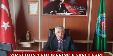 Ziraat Odası Başkanı Kadri Eken’den Zirai Don Tehlikesine Karşı Uyarı