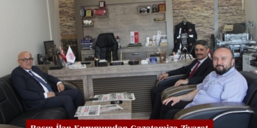 Basın İlan Kurumundan Gazetemize Ziyaret