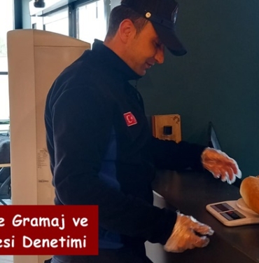Ekmeklerde Gramaj ve Fiyat Listesi Denetimi