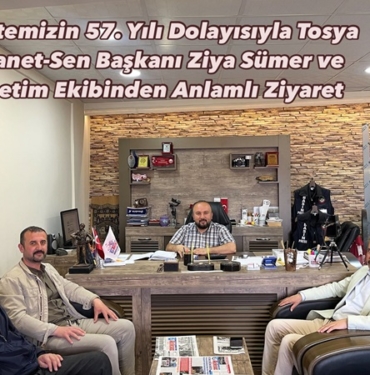 Gazetemizin 57. Yılı Dolayısıyla Tosya Diyanet-Sen Başkanı Ziya Sümer ve Yönetim Ekibinden Anlamlı Ziyaret
