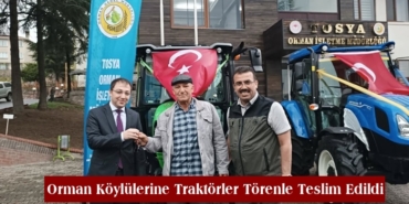 Orman Köylülerine Traktörler Törenle Teslim Edildi