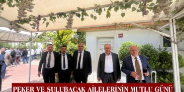 Peker Ve Sulubacak Ailelerinin Mutlu Günü