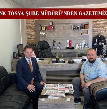 Şekerbank Tosya Şube Müdürü’nden Gazetemize Ziyaret