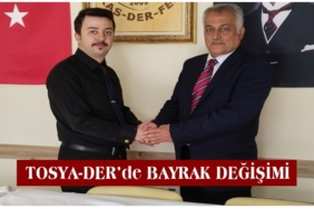 TOSYA-DER’de BAYRAK DEĞİŞİMİ