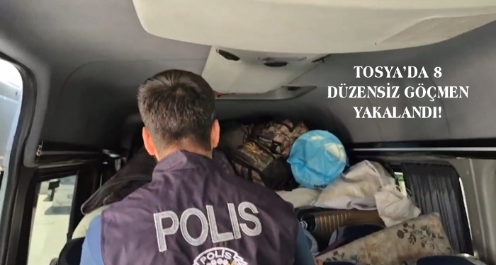 TOSYA’DA 8 DÜZENSİZ GÖÇMEN YAKALANDI!