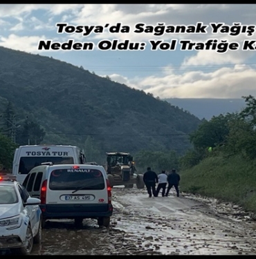 Tosya’da Sağanak Yağış Sele Neden Oldu: Yol Trafiğe Kapandı