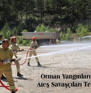 Orman Yangınlarına Karşı Ateş Savaşçıları Teyakkuzda