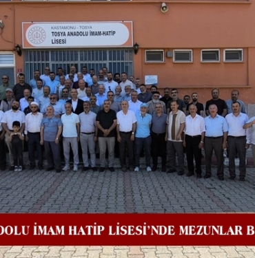 Tosya Anadolu İmam Hatip Lisesi’nde Mezunlar Buluşması