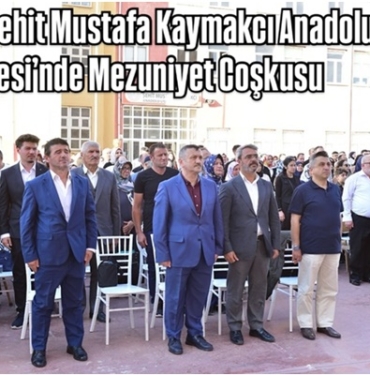 Tosya Şehit Mustafa Kaymakcı Anadolu Lisesi’nde Mezuniyet Coşkusu