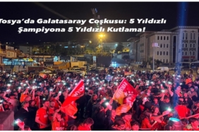 Tosya’da Galatasaray Coşkusu: 5 Yıldızlı Şampiyona 5 Yıldızlı Kutlama!