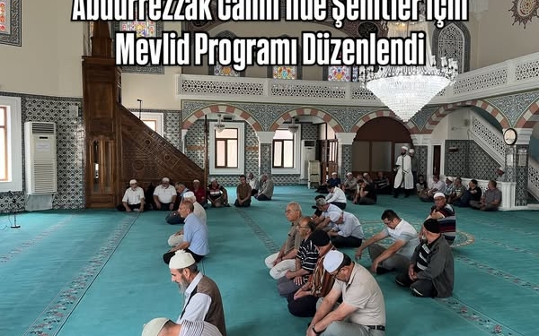 Abdurrezzak Camii’nde Şehitler İçin Mevlid Programı Düzenlendi