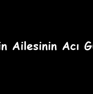 Çetin Ailesinin Acı Günü