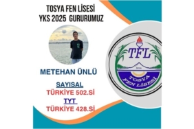 Tosya Fen Lisesi’nden Büyük Başarı: Metehan Ünlü Türkiye’de İlk 500’de!