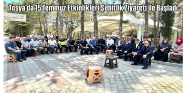 Tosya’da 15 Temmuz Etkinlikleri Şehitlik Ziyareti ile Başladı