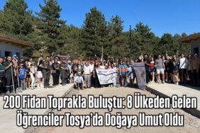 200 Fidan Toprakla Buluştu: 8 Ülkeden Gelen Öğrenciler Tosya’da Doğaya Umut Oldu