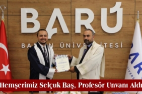 Hemşerimiz Selçuk Baş, Profesör Unvanı Aldı