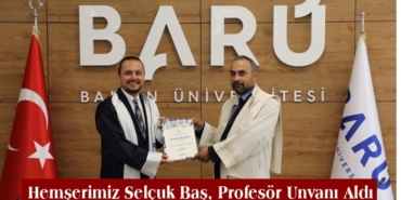 Hemşerimiz Selçuk Baş, Profesör Unvanı Aldı
