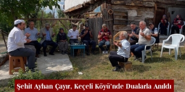 Şehit Ayhan Çayır, Keçeli Köyü’nde Dualarla Anıldı