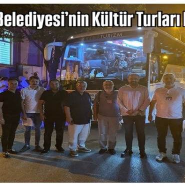 Tosya Belediyesi’nin Kültür Turları Başladı