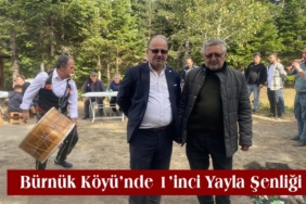 Bürnük Köyü’nde 1’inci Yayla Şenliği
