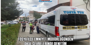 TOSYA İLÇE EMNİYET MÜDÜRLÜĞÜNDEN OKUL ÇEVRELERİNDE DENETİM
