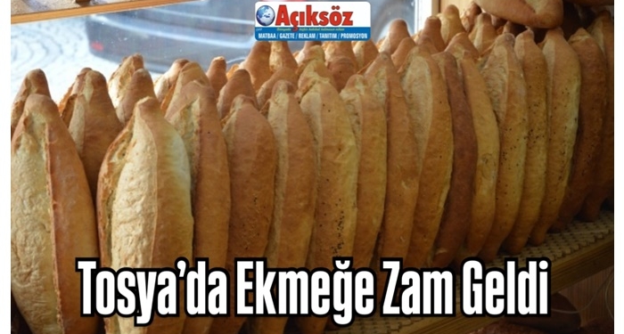 Tosya’da Ekmeğe Zam Geldi