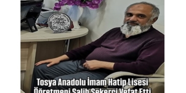 Tosya Anadolu İmam Hatip Lisesi Öğretmeni Salih Şekerci Vefat Etti