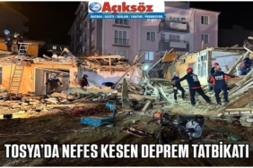 TOSYA’DA NEFES KESEN DEPREM TATBİKATI