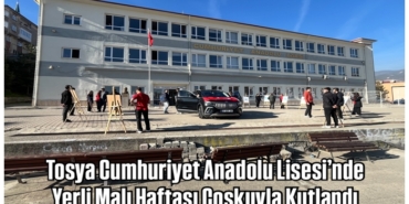 Tosya Cumhuriyet Anadolu Lisesi’nde Yerli Malı Haftası Coşkuyla Kutlandı