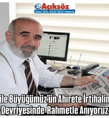 Değerli Aile Büyüğümüz’ün Ahirete İrtihalinin Sene-i Devriyesinde  Rahmetle Anıyoruz
