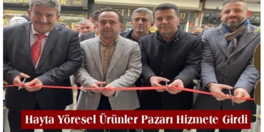 Hayta Yöresel Ürünler Pazarı Hizmete Girdi
