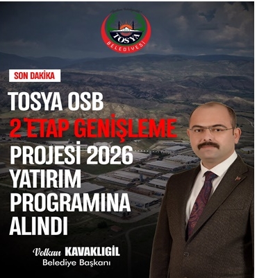 Tosya’mız İçin Büyük Bir Adım: Organize Sanayi Bölgemiz 2026 Yatırım Programında