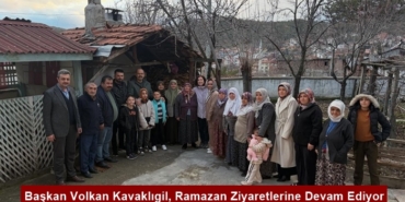 Başkan Volkan Kavaklıgil, Ramazan Ziyaretlerine Devam Ediyor