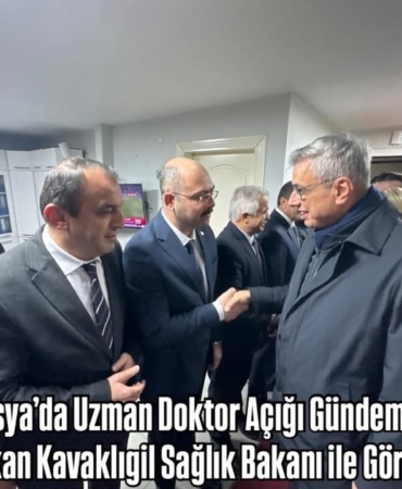 Tosya’da Uzman Doktor Açığı Gündemde  Başkan Kavaklıgil Sağlık Bakanı ile Görüştü