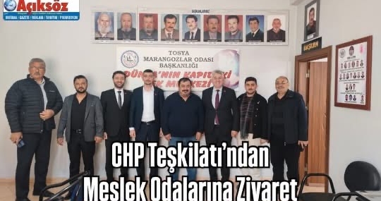 CHP Teşkilatı’ndan Meslek Odalarına Ziyaret