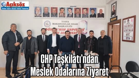 CHP Teşkilatı’ndan Meslek Odalarına Ziyaret