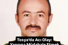 Tosya’da Acı Olay: Yangına Müdahale Etmek İsterken Hayatını Kaybetti