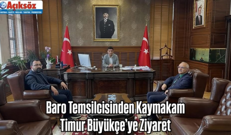 Baro Temsilcisinden Kaymakam Timur Büyükçe’ye Ziyaret