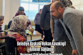 Belediye Başkanı Volkan Kavaklıgil, Anneler Gününde Huzurevi Sakinlerini Unutmadı
