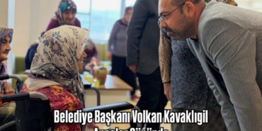 Belediye Başkanı Volkan Kavaklıgil, Anneler Gününde Huzurevi Sakinlerini Unutmadı