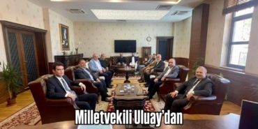Milletvekili Uluay’dan Kaymakam Timur Büyükçe’ye Ziyaret
