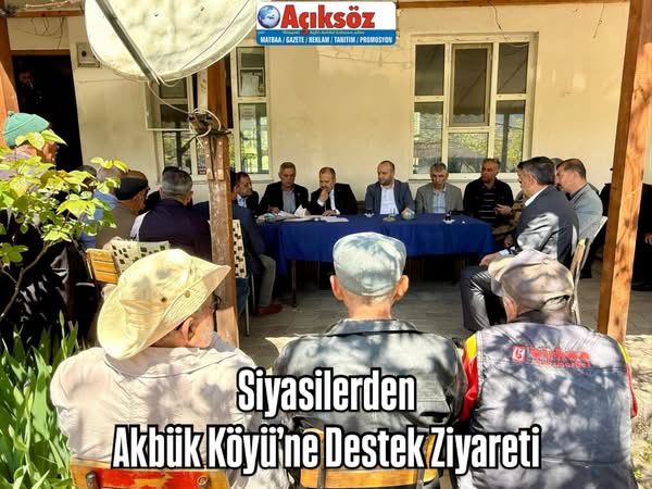 Siyasilerden Akbük Köyü’ne Destek Ziyareti