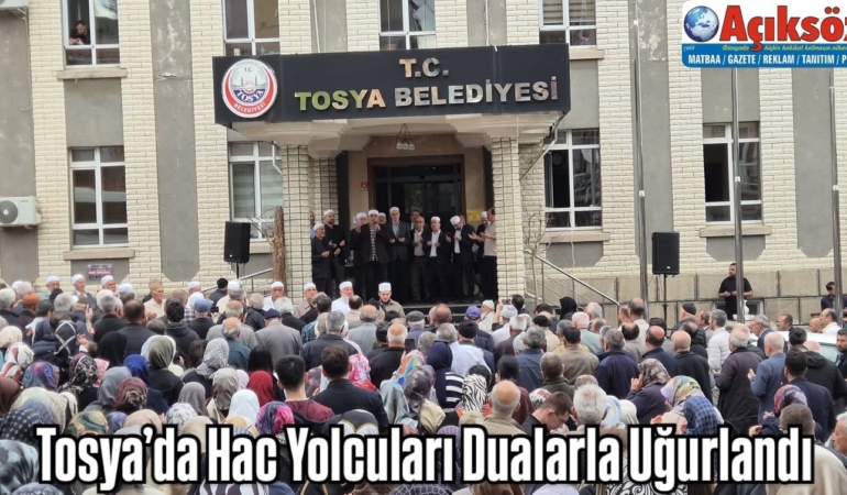 Tosya’da Hac Yolcuları Dualarla Uğurlandı
