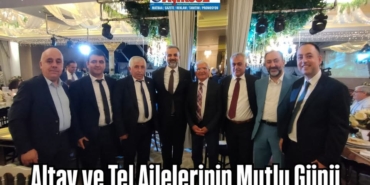 Altay ve Tel Ailelerinin Mutlu Günü